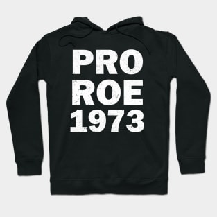 Pro Roe 1973 Hoodie